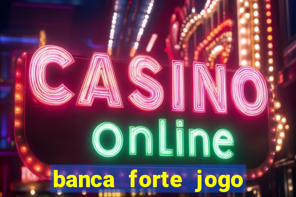 banca forte jogo do bicho app